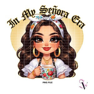 En mi era chicana PNG refranes latinos estilo chola chibi de la vieja escuela diseño latino para sublimación / descarga digital
