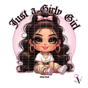 Just A Girly Girl Coquette Chicana PNG dictons Latina Style Old School Chola Chibi Design Latina pour sublimation | Téléchargement numérique