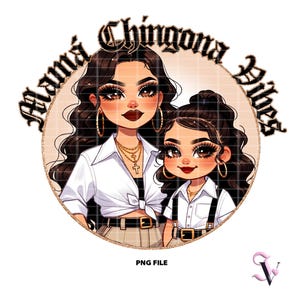 Mama Chingona Chicana Mom PNG Día de la Madre Chola Vieja Escuela Estilo Chibi Diseño Latino para Sublimación / Descarga Digital