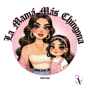 Chingona Chicana Mom PNG Mother&#39;s Day Old School Chola Chibi Style Latina Design for Sublimation | Digital Download