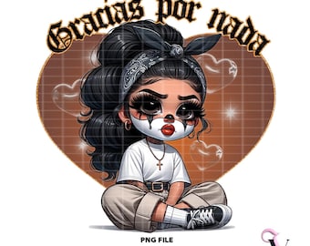 Chicana PNG Latina Sayings Old School Chola Chibi Style Latina Design for Sublimation | Digital Download