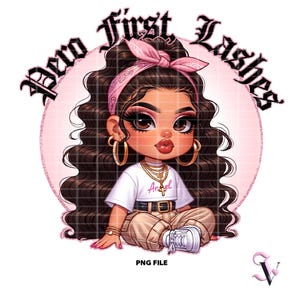 Pero First Lashes Chicana PNG Old School Chola Chibi Style Latina Design pour sublimation | Téléchargement numérique
