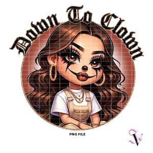 Hasta el payaso Chicana Halloween PNG Refranes latinos Estilo Chola Chibi de la vieja escuela Diseño latino para sublimación / Descarga digital
