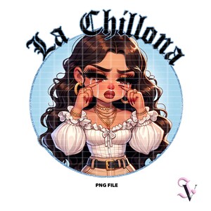 La Chillona Old School Chicana PNG Old School Chola Chibi Style Latina Design per Sublimazione / Download Digitale