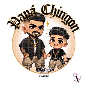 Papa Chingon Chicano Dad PNG Feliz Dia Del Padre Chibi Style Latino Father's Day Design for Sublimation | Digital Download