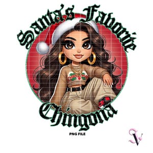 Le Noël préféré du Père Noël Chingona Chicana PNG Latina dictons Style Chola Chibi Old School Design Latina pour sublimation | Téléchargement numérique