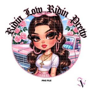 Ridin Low Ridin Pretty Lowrider Coquette Chicana PNG Old School Chola Chibi Style Latina Design para Sublimação | Download Digital