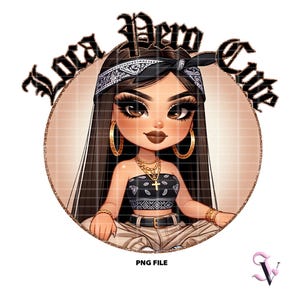 Loca Pero schattig chicana PNG Latina gezegden Old School Chola Chibi stijl Latina ontwerp voor sublimatie | Digitale download