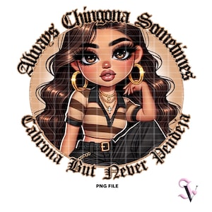 Chingona Chicana PNG Latina dictons Old School Chola Chibi Style Latina Design pour sublimation (fr) | Téléchargement numérique