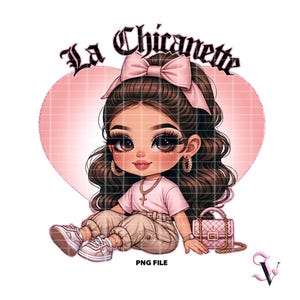 La Chicanette Coquette Chicana PNG Latina Sayings Old School Chola Chibi Style Latina Design for Sublimation | Digital Download
