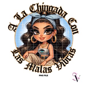 Chicana PNG Latina Sayings Evil Eye Old School Chola Chibi Style Latina Design for Sublimation | Digital Download
