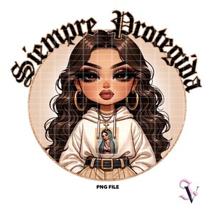 Siempre Protegida Chicana PNG Virgen de Guadalupe Old School Chola Chibi Style Latina Design pour Sublimation | Téléchargement numérique