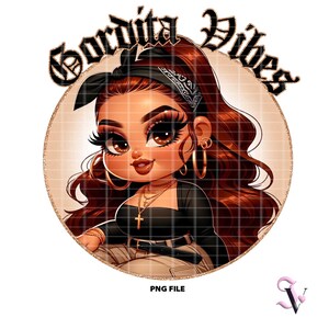 Gordita Vibes Chicana PNG Latina dictons Old School Chola Chibi Style Latina Design pour sublimation (fr) | Téléchargement numérique
