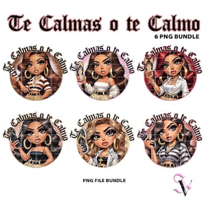 Te Calmas o te Calmo Chicana Mom PNG Bundle Festa della mamma Old School Chola Chibi Style Design latino per sublimazione / download digitale