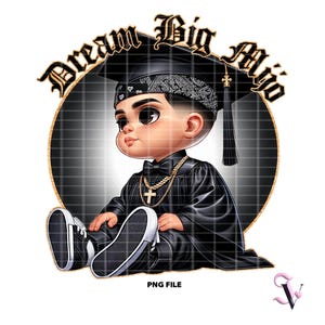 Dream Big Mijo Chicano Graduation PNG El Graduado Chibi Style Latino Design do sublimacji | Pobieranie cyfrowe