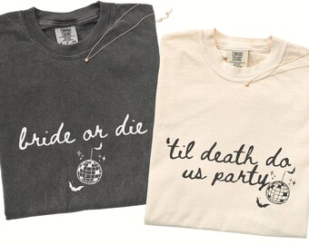 Bride Or Die Shirt,  Funny Bachelorette Shirt, Til Death Do Us Party Shirt, Custom Halloween Bachelorette Shirt, Spooky Bachelorette Tees