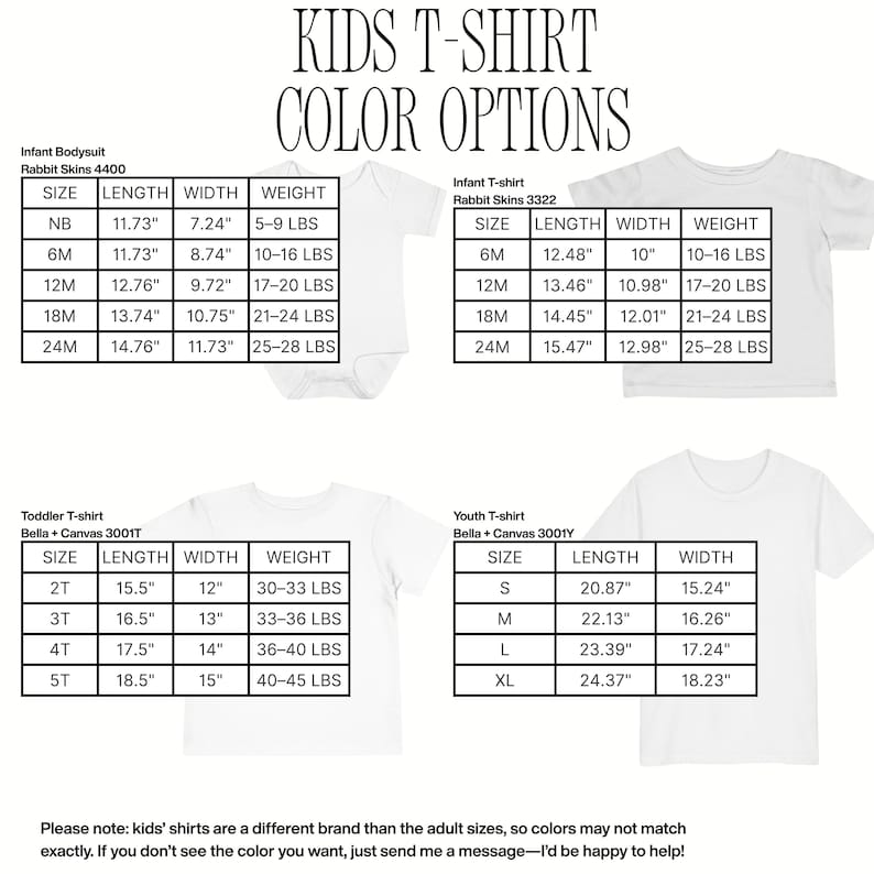 May include: A white infant bodysuit and t-shirts with size, length, width, and weight charts. The image includes size charts for infant bodysuits, infant t-shirts, toddler t-shirts, and youth t-shirts. Text at the top reads "KIDS T-SHIRT COLOR OPTIONS."