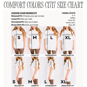 May include: Size chart for Comfort Colors C1717 t-shirts. The chart shows measurements in inches for sizes S, M, L, and XL, with relaxed, loose, oversized, and dress shirt fits. Model stats are also included.