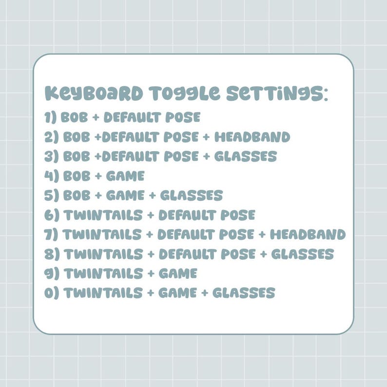 Puede incluir: Un gr&aacute;fico rectangular blanco con el texto "KEYBOARD TOGGLE SETTINGS:" seguido de opciones numeradas, incluyendo "BOB" y "TWINTAILS" con varias poses y accesorios. El fondo es un patr&oacute;n de cuadr&iacute;cula azul claro.