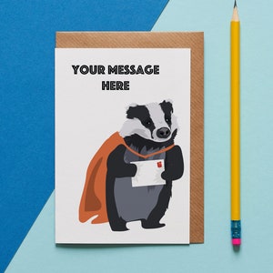 Customise your badger in a cape card with your own message. Choose your own message on the front