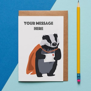 Customise your badger in a cape card with your own message. Choose your own message on the front