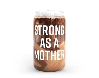 Coffee Lover Glass • Strong As A Mother • Beer Glass Can • Glass Coffee Cup • Glass Can • Iced Coffee Glass • Aesthetic Glass Beer Can • 