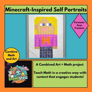 May include: A Minecraft-inspired self portrait art project. A colorful pixelated figure of a person with blonde hair, a pink shirt, and blue jeans is shown on a white background. The text "Combine Math and Art" is in the lower left corner. The text "Perimeter Area Fractions" is in a pink diamond shape in the upper right corner. The text "A Combined Art + Math project Teach Math in a creative way with content that engages students!" is in the lower right corner.
