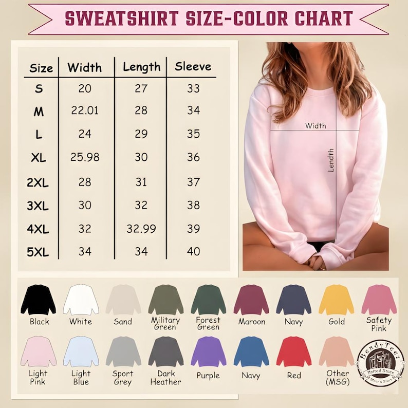 May include: A chart displaying sweatshirt sizes and colors. Sizes range from S to 5XL, with measurements in inches for width, length, and sleeve. Color options include black, white, sand, military green, forest green, maroon, navy, gold, and safety pink.