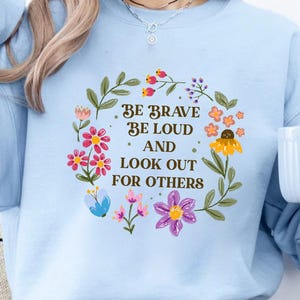 Be Brave Be Loud And Look Out For Others, Feminist Social Justice PNG SUBLIMATION DESIGN, Liberal Leftist, Anti Capitalism