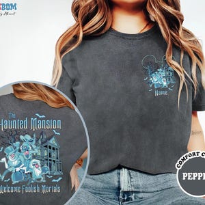 Halloween Haunted Mansion Comfort Colors Shirt, Haunted Mansion Welcome Foolish Mortals Shirt, Halloween Party, Disneyland Halloween Tee
