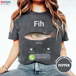 Fih Calling Phone Call Fish Shirt, Fish Lovers, Meme Fans Gift Shirt, Fish Humor, Unisex T-shirt Gift for Men and Women