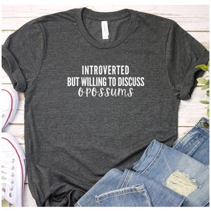 Introverted But Willing to Discuss Possums Unisex Cotton Tee, Funny Shirt Gift for Animal Lovers, Quirky Humor Tee, Funny Introvert Shirt