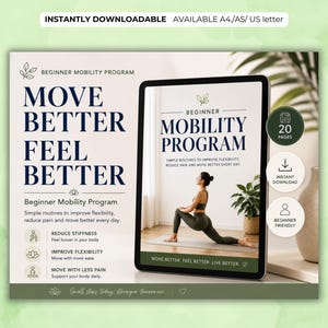 May include: A digital download featuring a beginner mobility program. The design includes the text "MOVE BETTER FEEL BETTER" and "BEGINNER MOBILITY PROGRAM". The program promises to improve flexibility, reduce pain, and help you move better every day. The image shows a woman doing yoga.