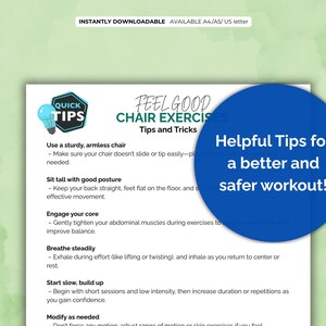 May include: A downloadable printable featuring chair exercise tips. The document includes instructions on posture, core engagement, and breathing techniques. A blue circle with white text reads: "Helpful Tips for a better and safer workout!"