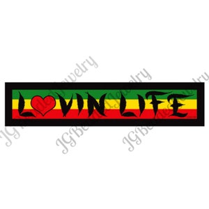 Lovin Life Rasta Sticker, Original Art, Bumper Sticker, Decal, UV Protected