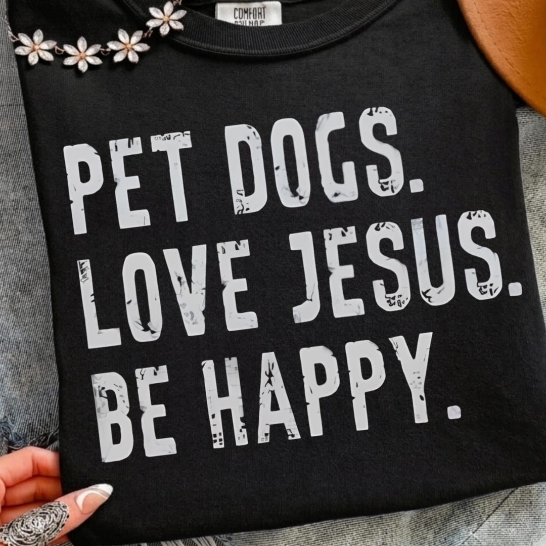 Pet Dogs Love Jesus Be Happy PNG, Christian Dog Lover Sublimation ...