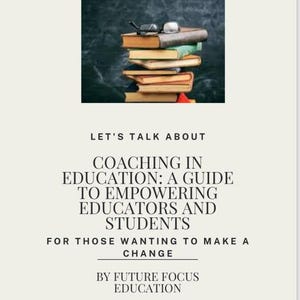 Könnte beinhalten: Ein Stapel Bücher mit einer Brille darauf, vor einem dunkelgrünen Hintergrund aus einer Tafel. Der Text "Let's Talk About Coaching in Education: A Guide to Empowering Educators and Students For Those Wanting to Make a Change By Future Focus Education" befindet sich unter dem Bild.