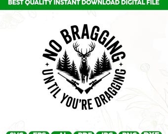 No alardear hasta que te arrastres Svg, ciervo gracioso, camiseta de caza de ciervos Png, Cricut, Png, Svg, sublimación, caza Png, descarga instantánea, ciervo