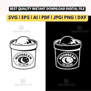 May include: Black and white digital file featuring two ice cream containers. Each container has a scoop of ice cream and the words "Moonbeam Ice Cream" in an oval design. The file formats are SVG, EPS, AI, PDF, JPG, PNG, and DXF.