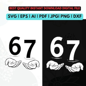 Puede incluir: Archivo digital con el número 67 y dos manos en estilo de dibujo lineal. La imagen incluye el texto "BEST QUALITY INSTANT DOWNLOAD DIGITAL FILE" y opciones de tipo de archivo: SVG, EPS, AI, PDF, JPG, PNG y DXF.