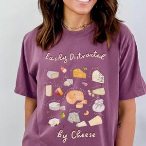 Easily Distracted by Cheese Unisex T-Shirt, Funny Cheese Lover Tee, Gift for Cheese Enthusiasts, Cute Foodie Apparel, Funny Foodie T-Shirt