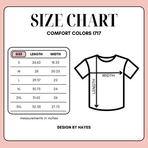 May include: A size chart for Comfort Colors 1717 t-shirts. The chart displays measurements in inches for sizes S through 3XL. The length measurements range from 26.62 to 32.50 inches, and the width measurements range from 18.25 to 27.75 inches. A diagram of a t-shirt illustrates length and width.
