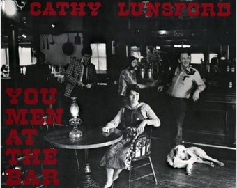 Cathy Lunsford You Men at the Bar CD of 1976 Recording Lyrics Photos Credits