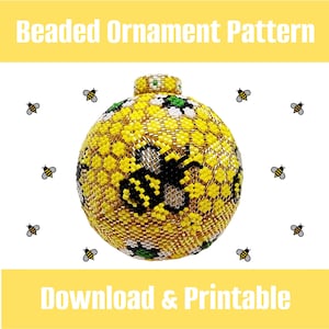 May include: A beaded ornament with a yellow and black bee design. The ornament is covered in yellow beads with a black and white bee graphic. The text "Beaded Ornament Pattern" and "Download & Printable" are displayed.