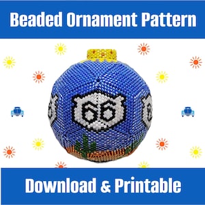May include: A blue beaded ornament with a Route 66 design. The ornament has a yellow top and a brown and green base. The words "Beaded Ornament Pattern" and "Download & Printable" are in the image.