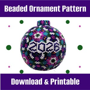 May include: A beaded ornament with a colorful pattern of white, blue, purple, and green beads. The ornament has the year "2020" in white beads. The text "Beaded Ornament Pattern" and "Download & Printable" are displayed.