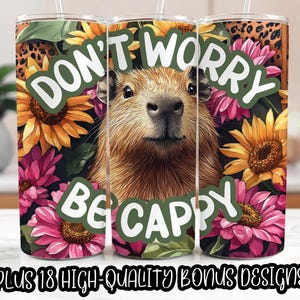 Cute Capybara Tumbler Wrap | Be Happy 20 Oz Sublimation Tumbler Png | Don&#39;t Worry Be Cappy Positivity Tumbler Wrap Digital Design