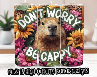 Cute Capybara Tumbler Wrap | Be Happy 20 Oz Sublimation Tumbler Png | Don't Worry Be Cappy Positivity Tumbler Wrap Digital Design