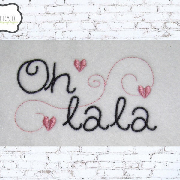 French text machine embroidery design. Oh La La. Simple and fast stitch out to add a Parisian touch to your project. Cute French embroidery.