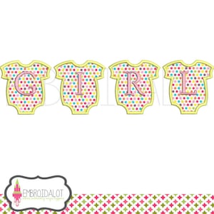 Baby girl applique embroidery designs. &quot;GIRL&quot; spelt out in bodysuit applique shapes. Great girl applique.
